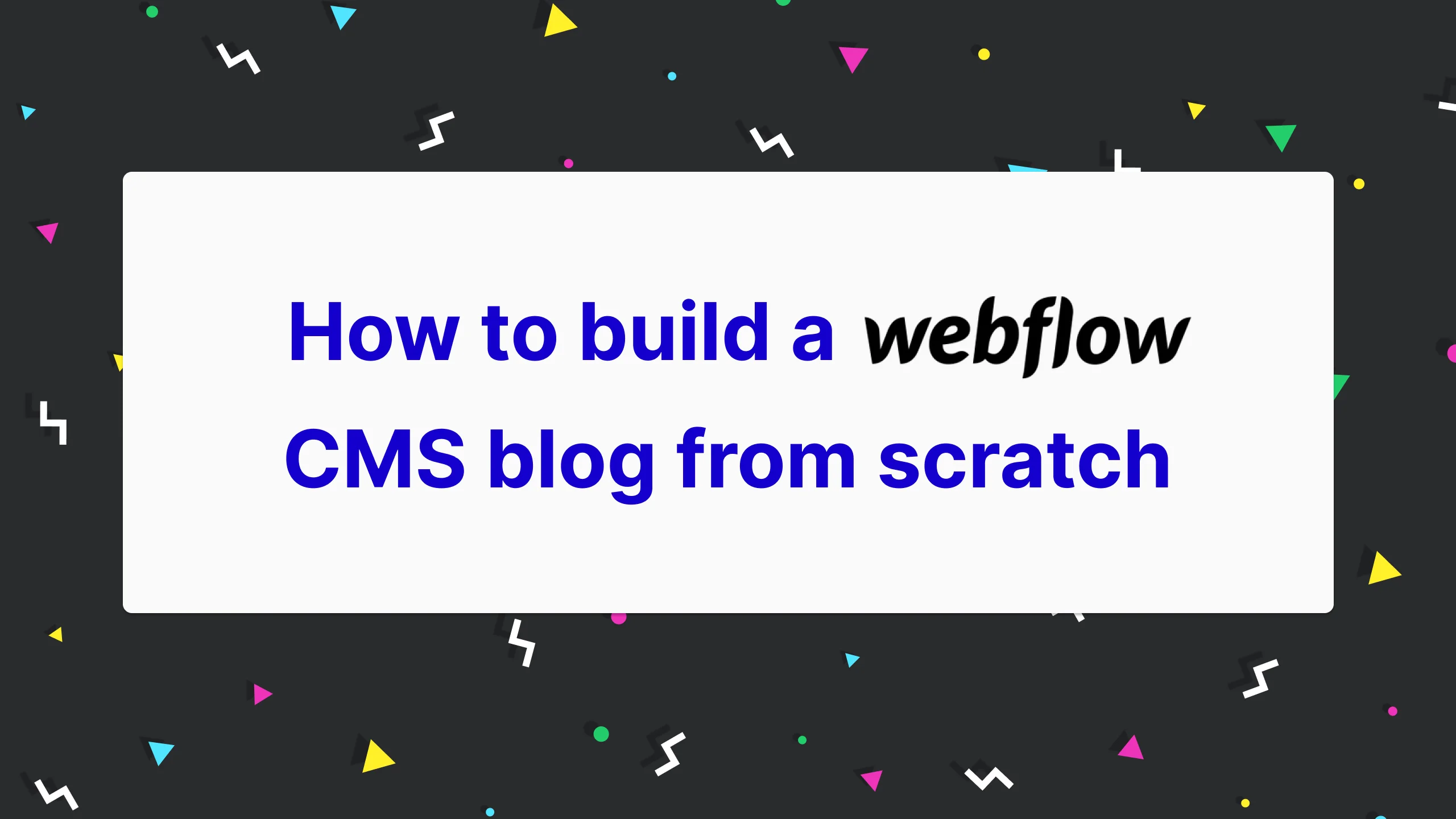 How to Build a Webflow CMS Blog and Blog Post Page
